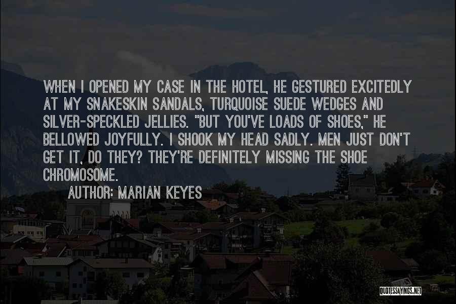 Get In My Shoes Quotes By Marian Keyes