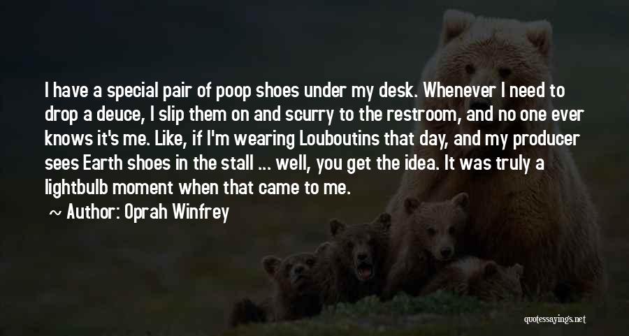 Get In My Shoes Quotes By Oprah Winfrey