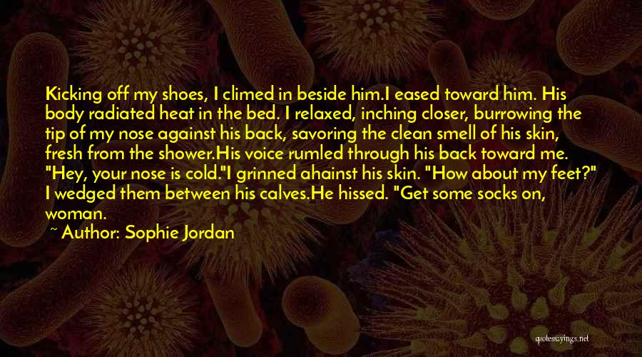 Get In My Shoes Quotes By Sophie Jordan