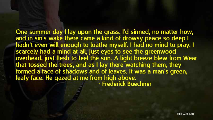 Get In Shape For Summer Quotes By Frederick Buechner