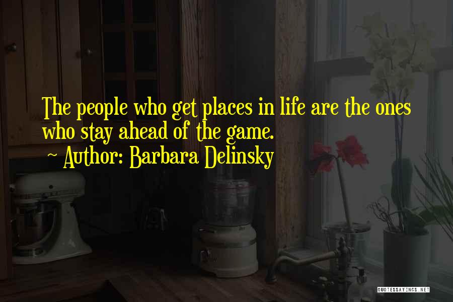 Get In The Game Quotes By Barbara Delinsky