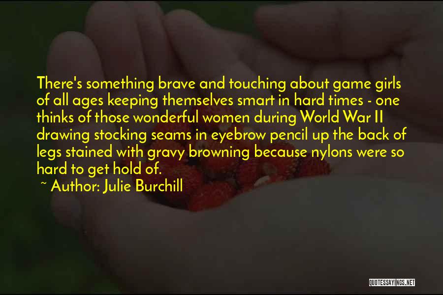 Get In The Game Quotes By Julie Burchill