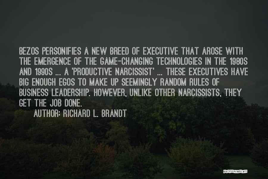 Get In The Game Quotes By Richard L. Brandt