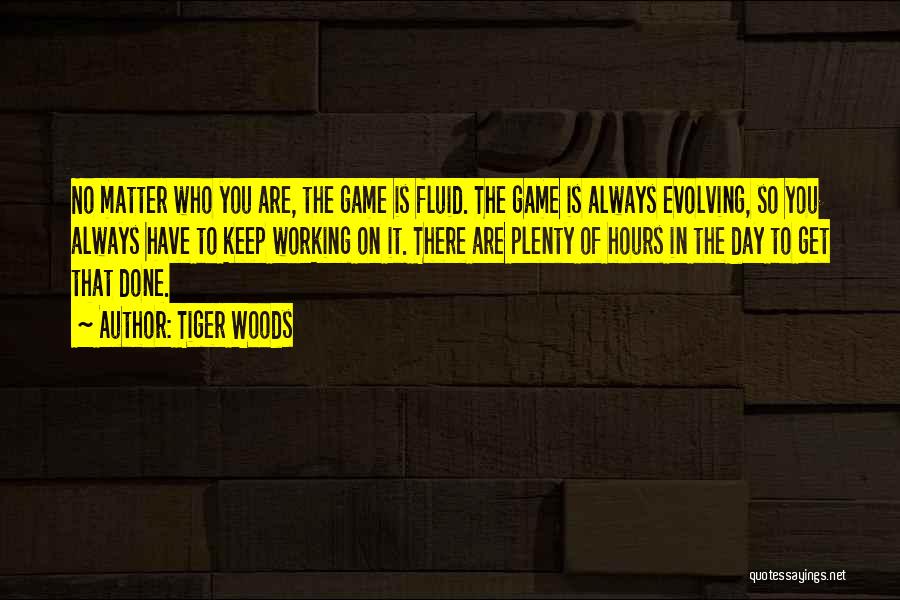 Get In The Game Quotes By Tiger Woods