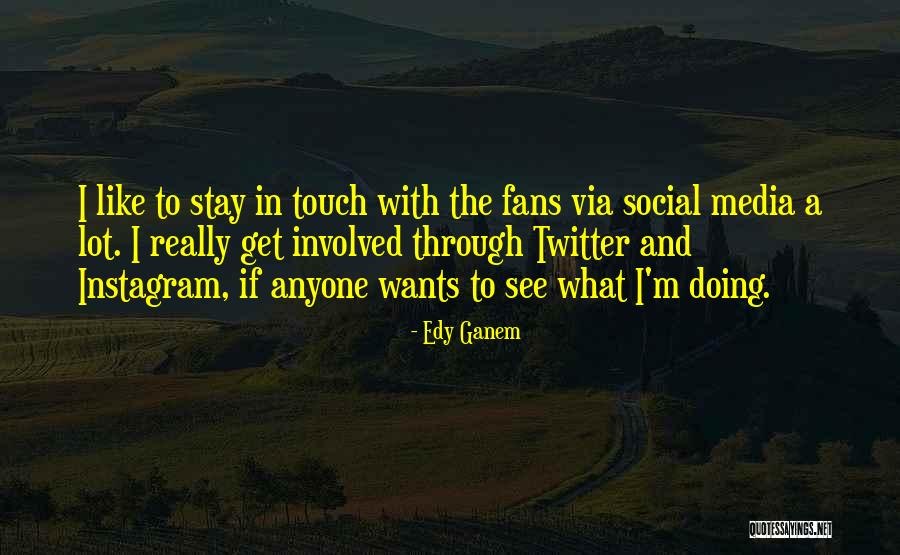 Get In Touch Quotes By Edy Ganem Get In Touch Quotes By Edy Ganem