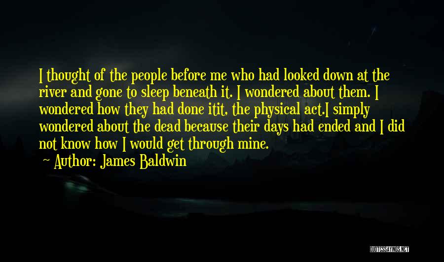 Get It Before It's Gone Quotes By James Baldwin