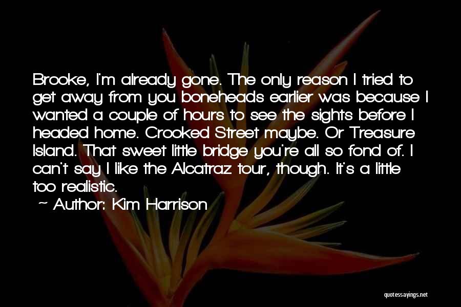 Get It Before It's Gone Quotes By Kim Harrison