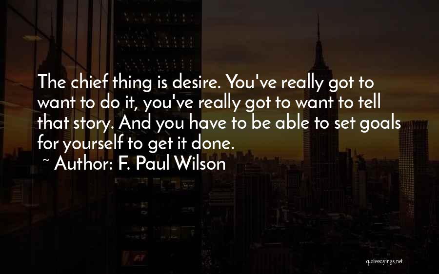 Get It Done Yourself Quotes By F. Paul Wilson