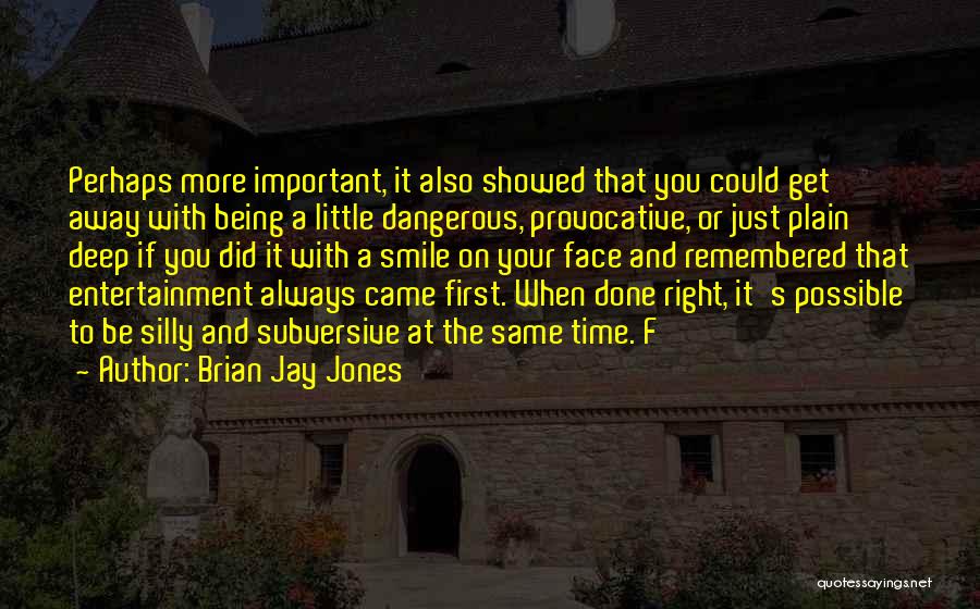 Get It Right First Time Quotes By Brian Jay Jones