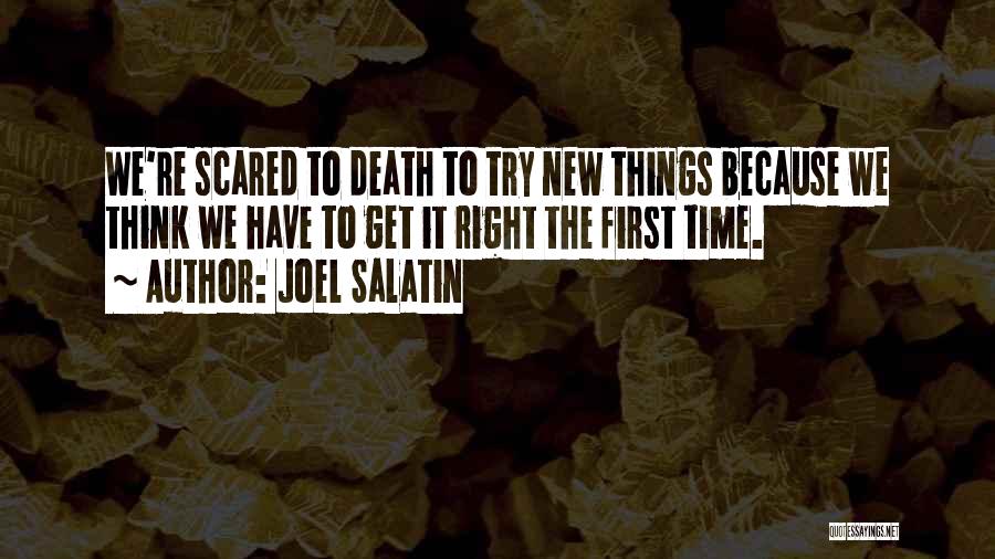 Get It Right First Time Quotes By Joel Salatin