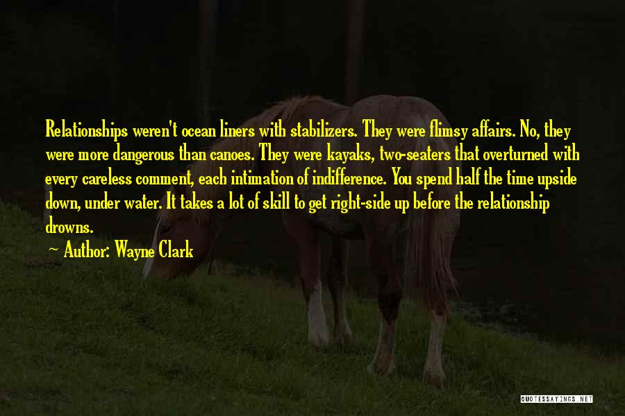 Get It Right Relationship Quotes By Wayne Clark