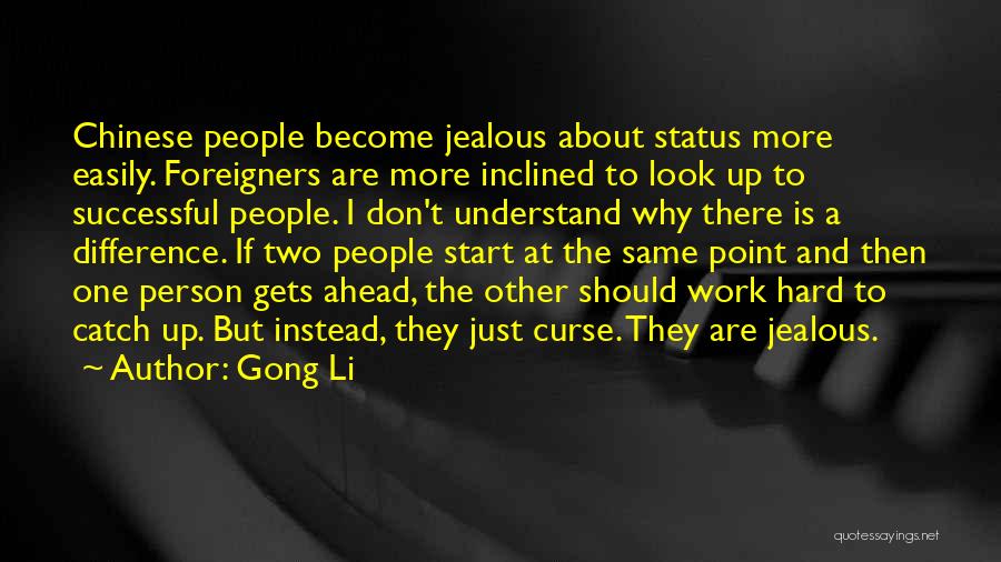 Get Jealous Easily Quotes By Gong Li