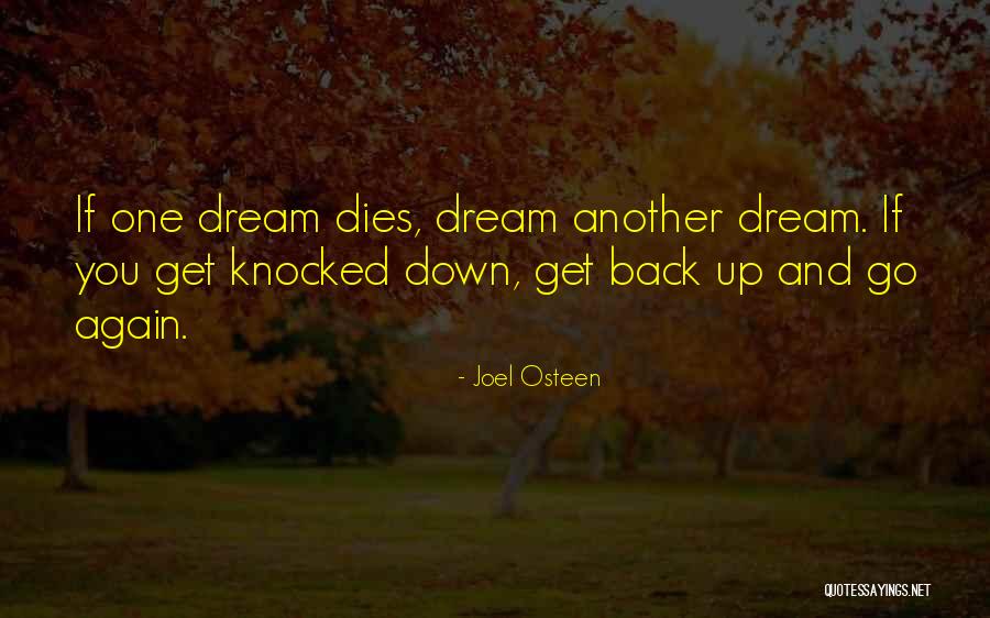 Get Knocked Down And Get Up Again Quotes By Joel Osteen Get Knocked Down And Get Up Again Quotes By Joel Osteen