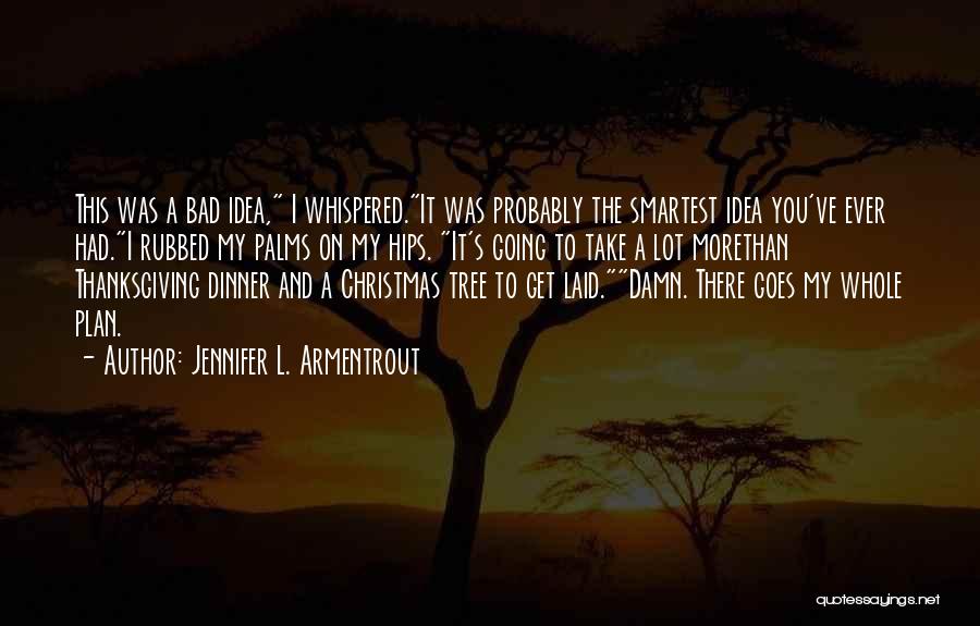 Get Laid Quotes By Jennifer L. Armentrout