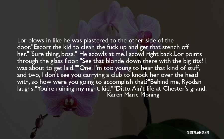 Get Laid Quotes By Karen Marie Moning Get Laid Quotes By Karen Marie Moning