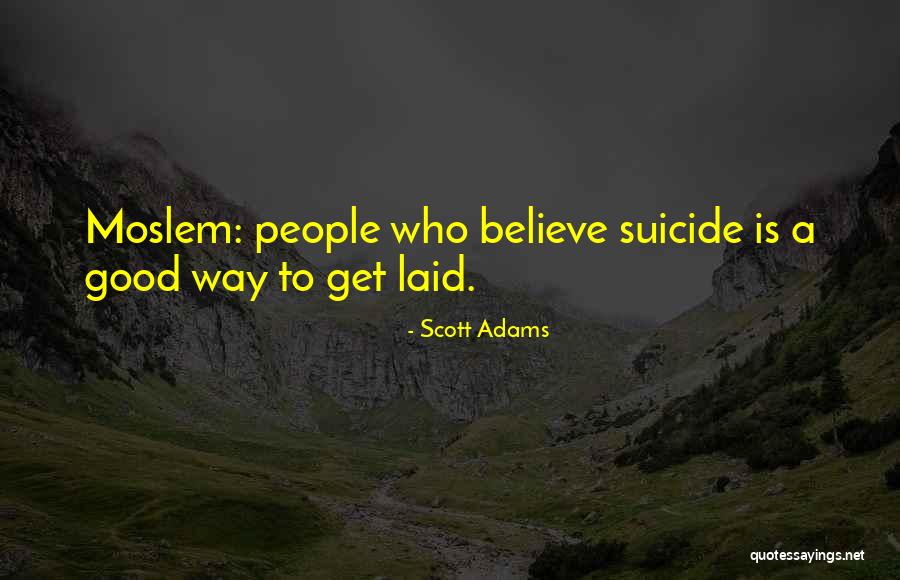 Get Laid Quotes By Scott Adams Get Laid Quotes By Scott Adams