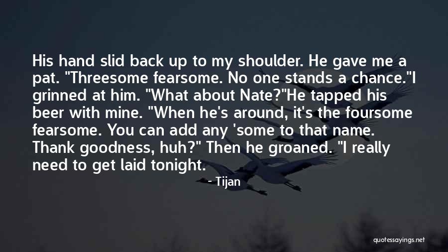 Get Laid Quotes By Tijan Get Laid Quotes By Tijan
