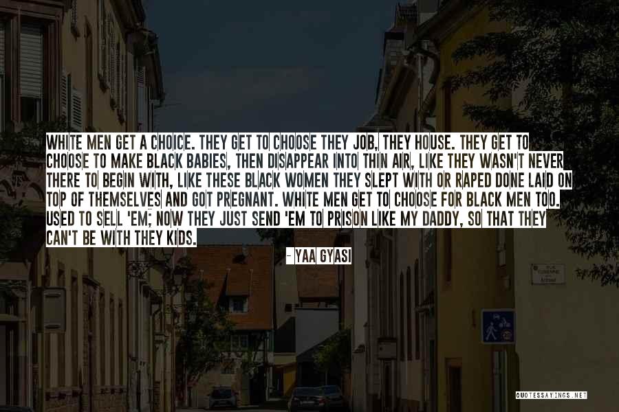 Get Laid Quotes By Yaa Gyasi Get Laid Quotes By Yaa Gyasi