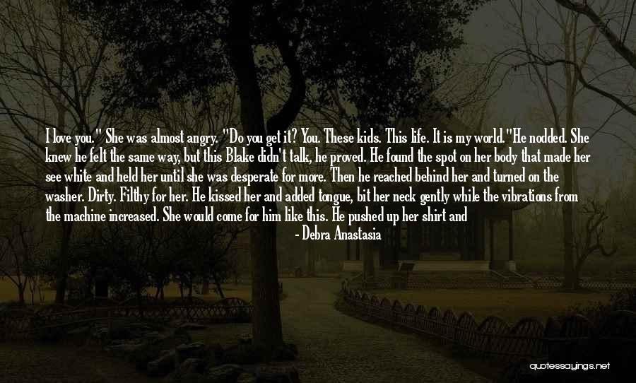 Get Lost In My Eyes Quotes By Debra Anastasia Get Lost In My Eyes Quotes By Debra Anastasia