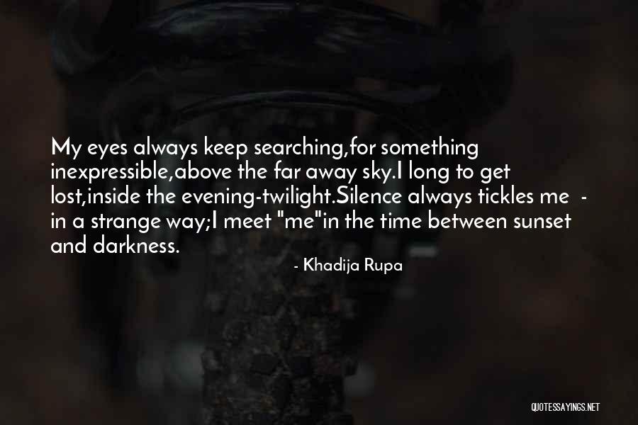 Get Lost In My Eyes Quotes By Khadija Rupa Get Lost In My Eyes Quotes By Khadija Rupa