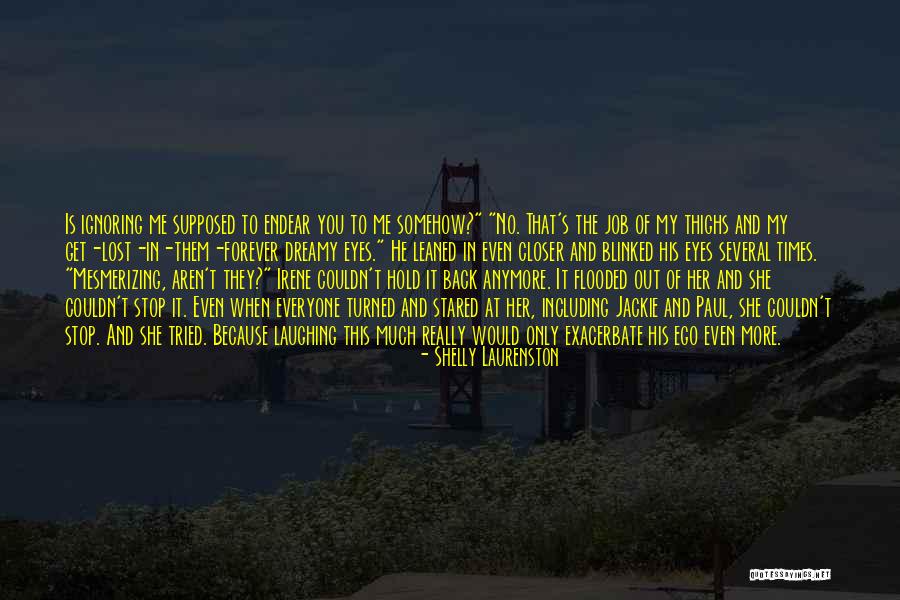 Get Lost In My Eyes Quotes By Shelly Laurenston Get Lost In My Eyes Quotes By Shelly Laurenston