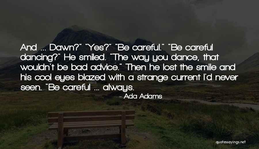 Get Lost In Your Eyes Quotes By Ada Adams Get Lost In Your Eyes Quotes By Ada Adams