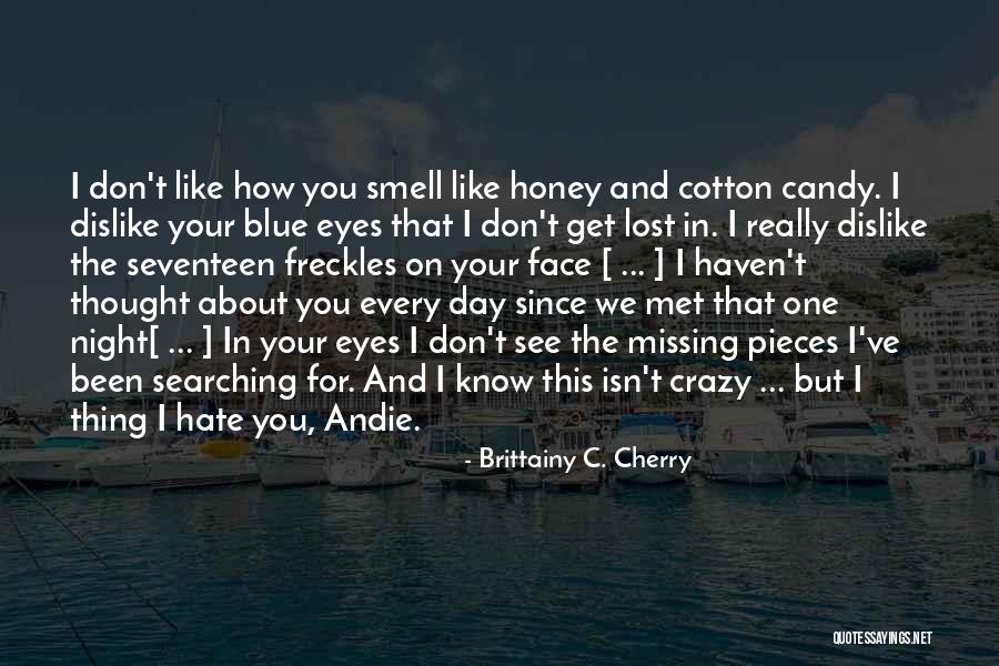 Get Lost In Your Eyes Quotes By Brittainy C. Cherry Get Lost In Your Eyes Quotes By Brittainy C. Cherry