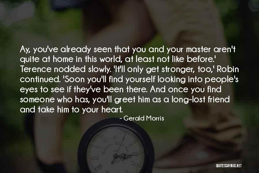 Get Lost In Your Eyes Quotes By Gerald Morris Get Lost In Your Eyes Quotes By Gerald Morris