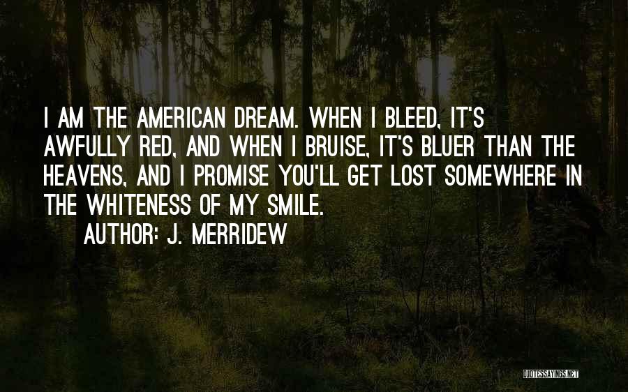 Get Lost Somewhere Quotes By J. Merridew