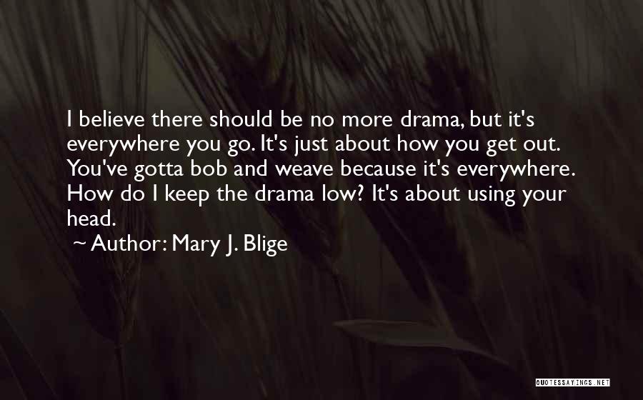 Get Low Quotes By Mary J. Blige