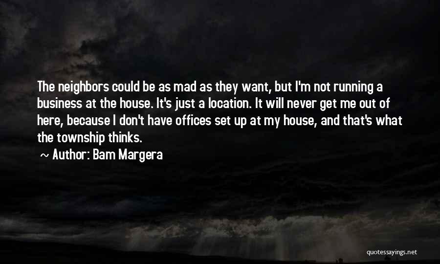 Get Mad At Me Quotes By Bam Margera