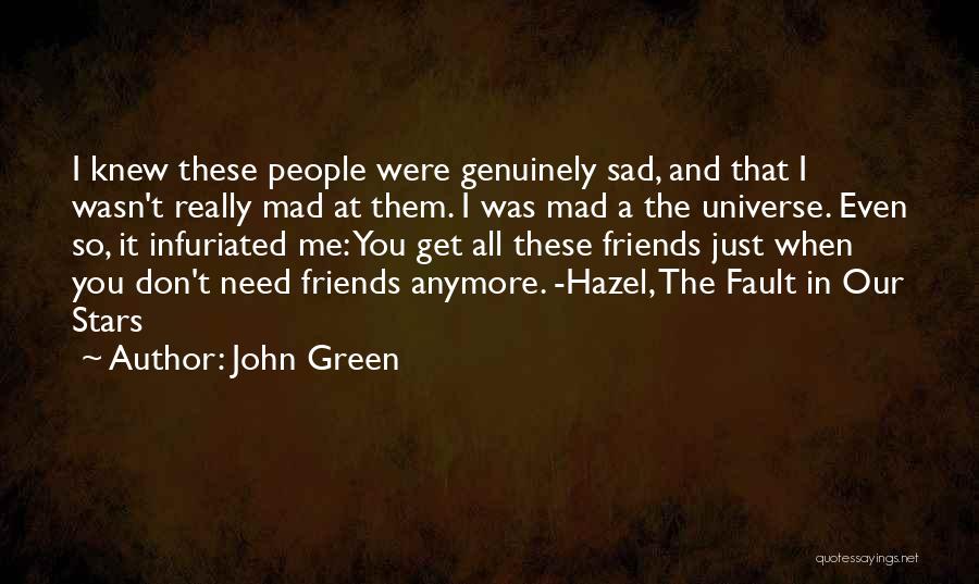 Get Mad At Me Quotes By John Green