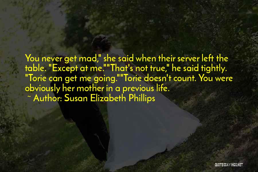 Get Mad At Me Quotes By Susan Elizabeth Phillips