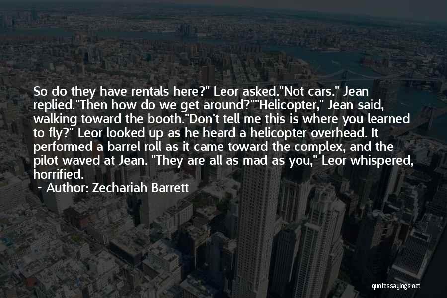 Get Mad At Me Quotes By Zechariah Barrett