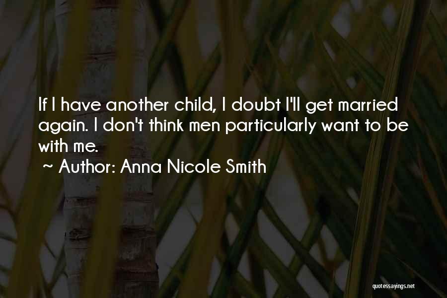 Get Married Quotes By Anna Nicole Smith