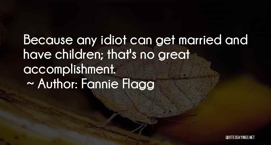 Get Married Quotes By Fannie Flagg