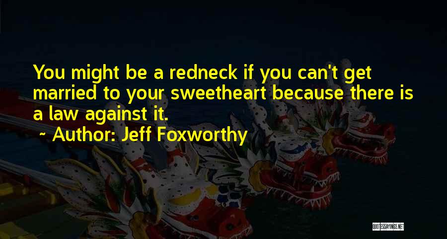 Get Married Quotes By Jeff Foxworthy