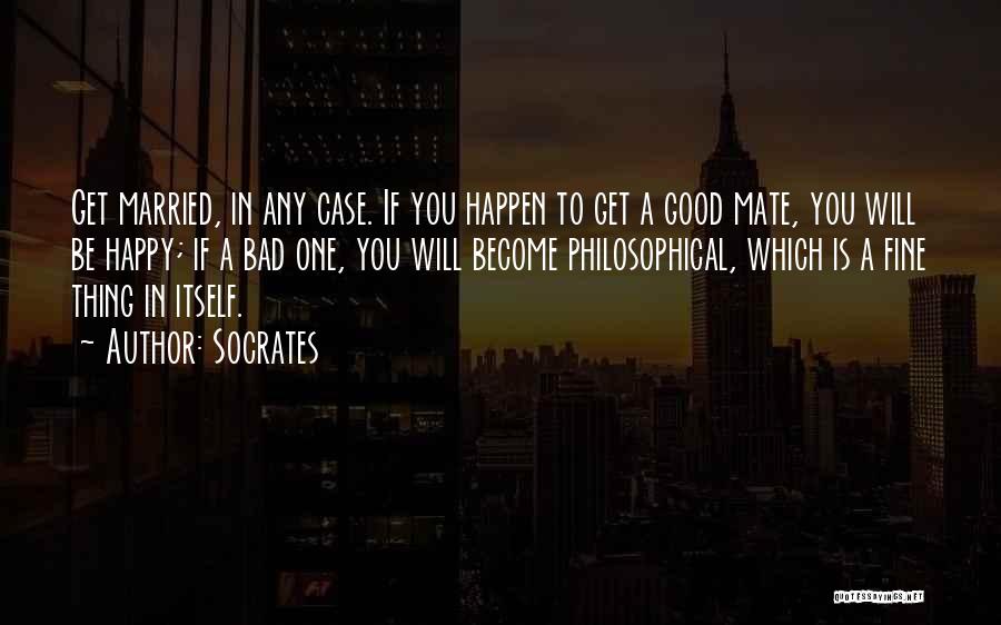 Get Married Quotes By Socrates