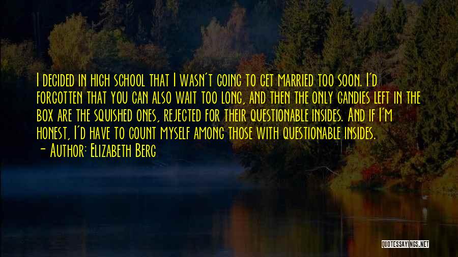 Get Married Soon Quotes By Elizabeth Berg