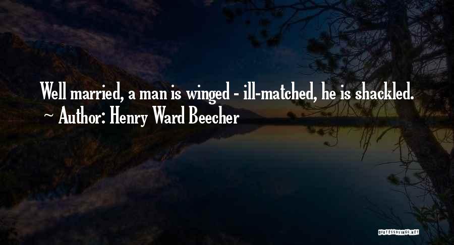 Get Married Soon Quotes By Henry Ward Beecher