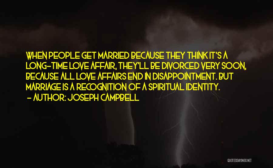 Get Married Soon Quotes By Joseph Campbell