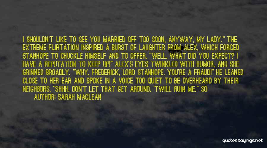 Get Married Soon Quotes By Sarah MacLean