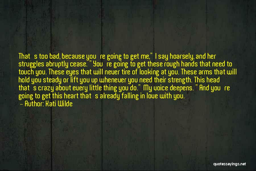 Get Me Going Quotes By Kati Wilde