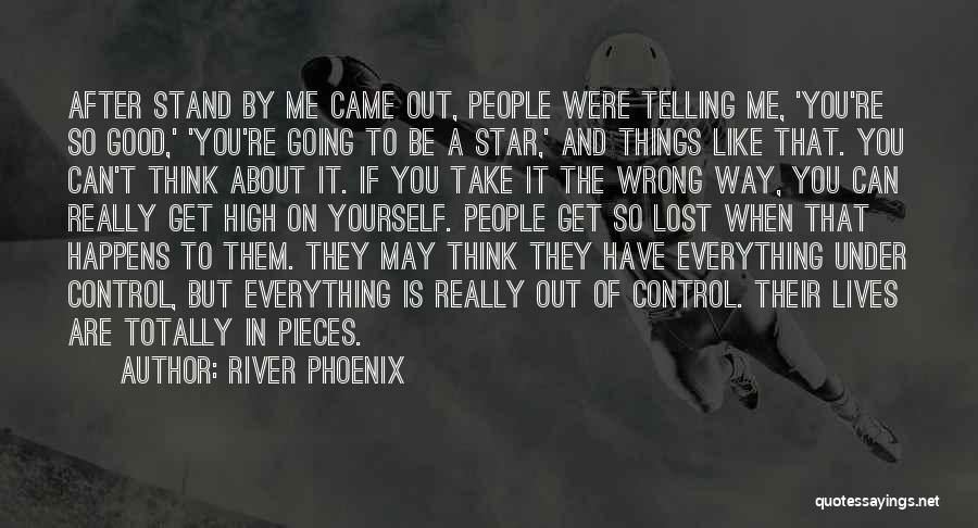 Get Me Going Quotes By River Phoenix