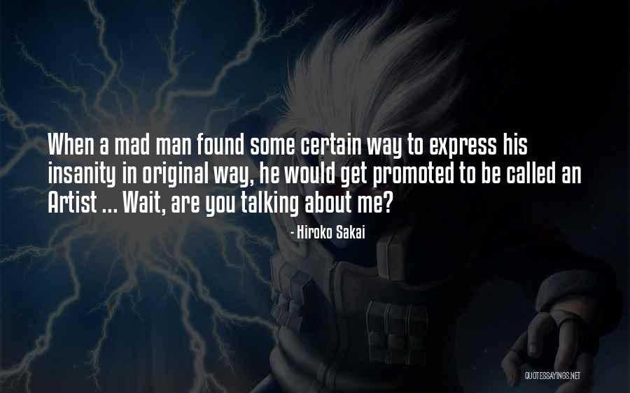 Get Me Mad Quotes By Hiroko Sakai Get Me Mad Quotes By Hiroko Sakai