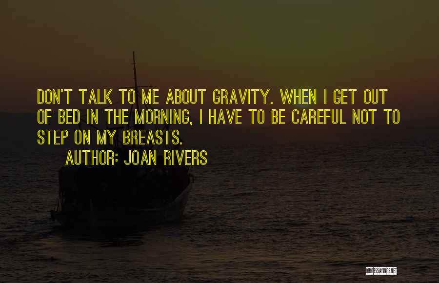 Get Me Out Of Bed Quotes By Joan Rivers