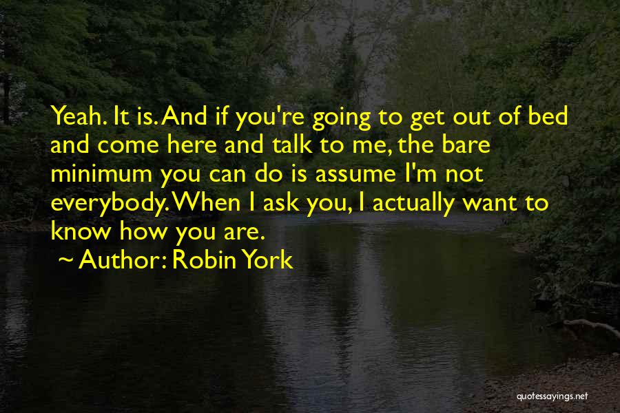 Get Me Out Of Bed Quotes By Robin York