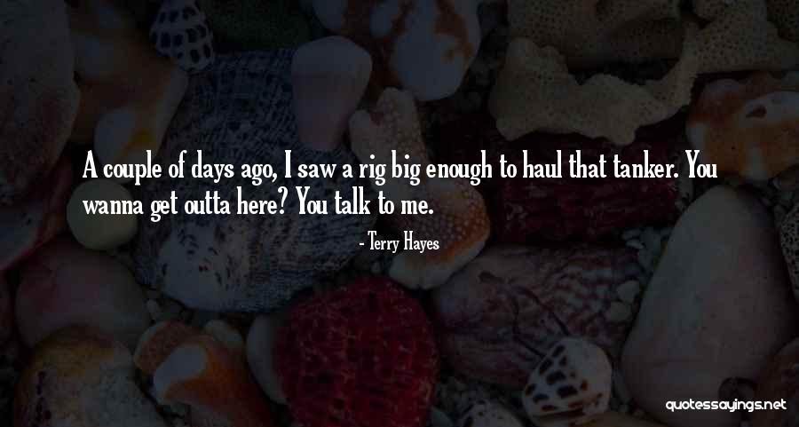 Get Me Outta Here Quotes By Terry Hayes Get Me Outta Here Quotes By Terry Hayes