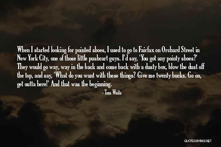 Get Me Outta Here Quotes By Tom Waits Get Me Outta Here Quotes By Tom Waits