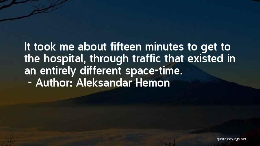 Get Me Through Quotes By Aleksandar Hemon